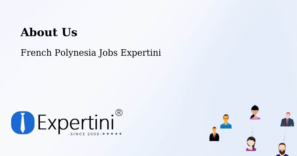 About Expertini Recruitment Platform  – Toamara - Toamara, French Polynesia Jobs Expertini