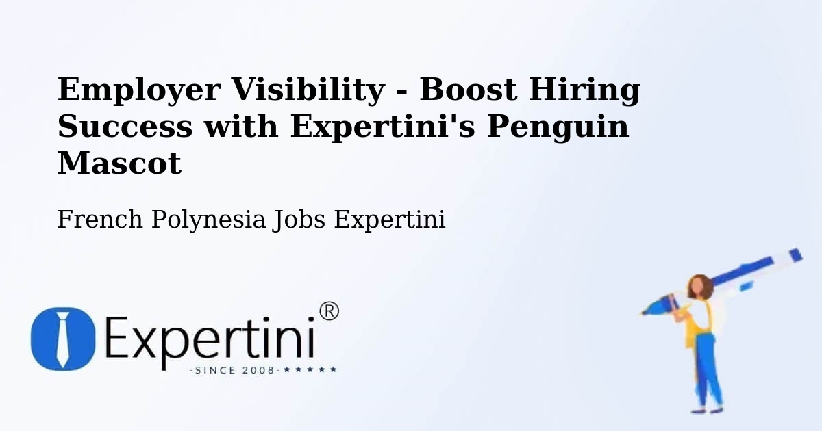 CV and Resume Visibility Optimization – Toamara - French Polynesia Jobs Expertini